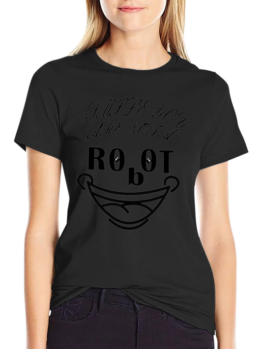 Smile You Are Not a Robot Graphic Black T-Shirt