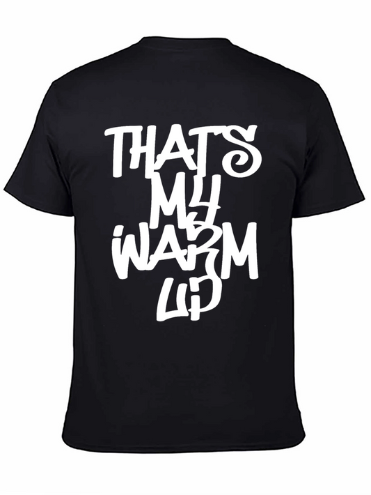 Thats My Warm Up Graphic Tee