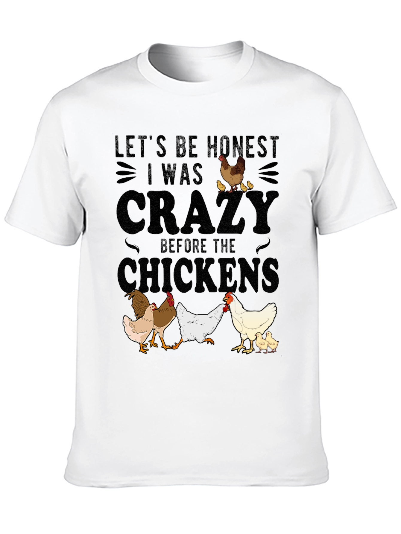 Funny Chicken Lover T-Shirt - Crazy Before Chickens