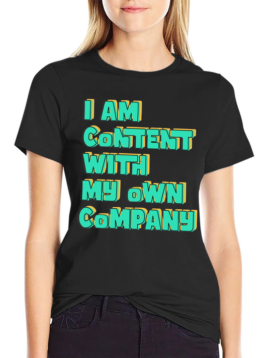 Content with My Own Company T-Shirt