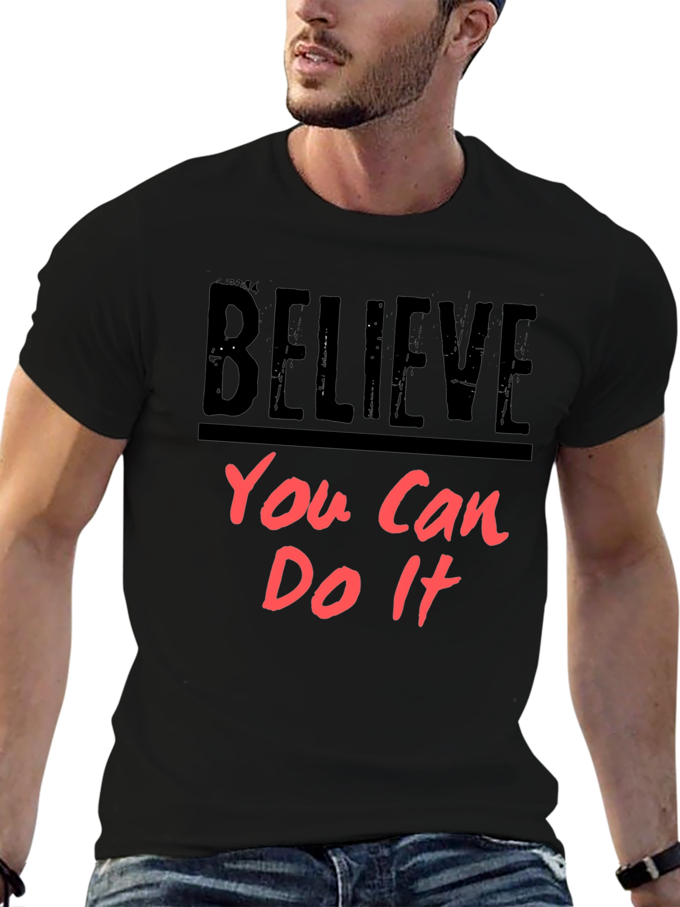 Believe You Can Do It - Motivational T-Shirt