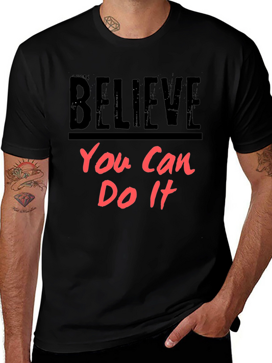 Believe You Can Do It - Motivational T-Shirt