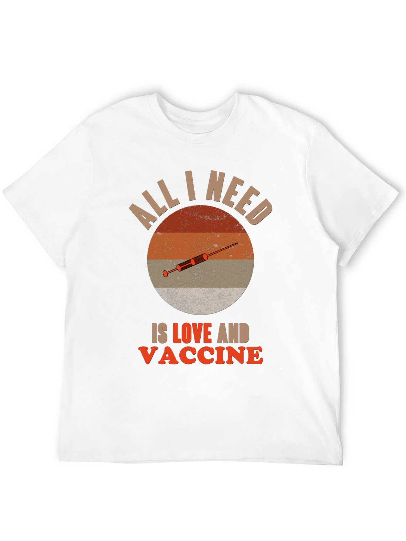All I Need is Love and Vaccine T-Shirt