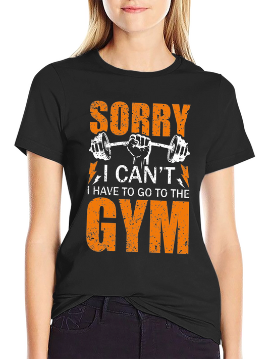 Gym Excuse Graphic Tee - Sorry I Cant Gym