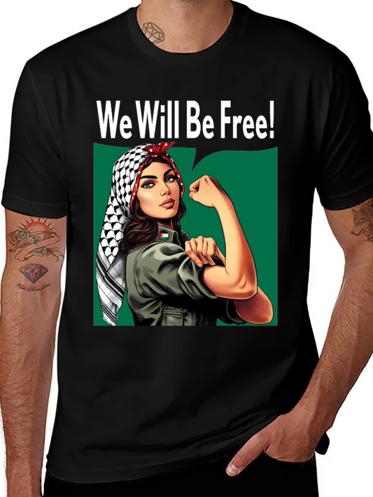 We Will Be Free T-Shirt