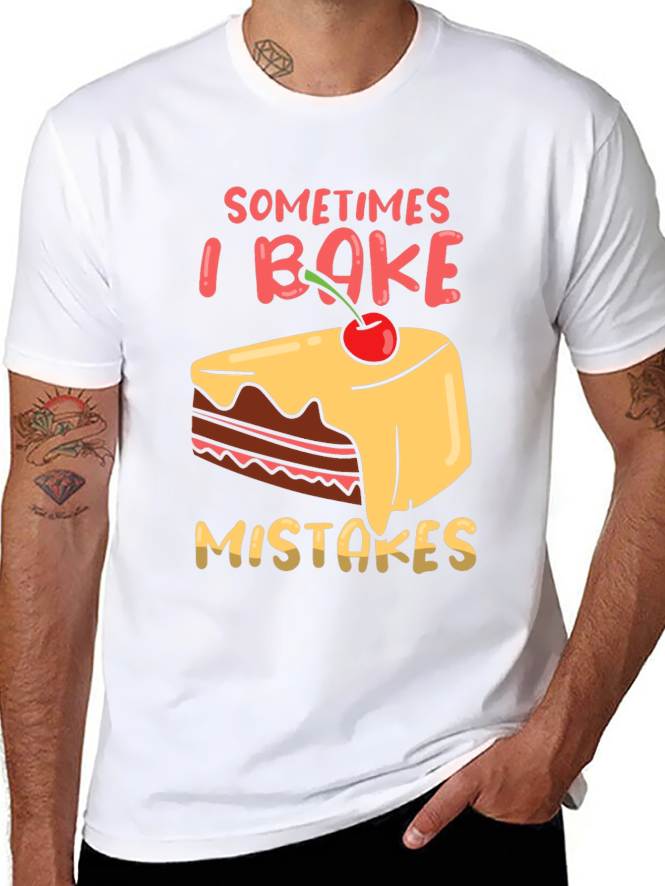 Funny Baking T-Shirt - Sometimes I Bake Mistakes
