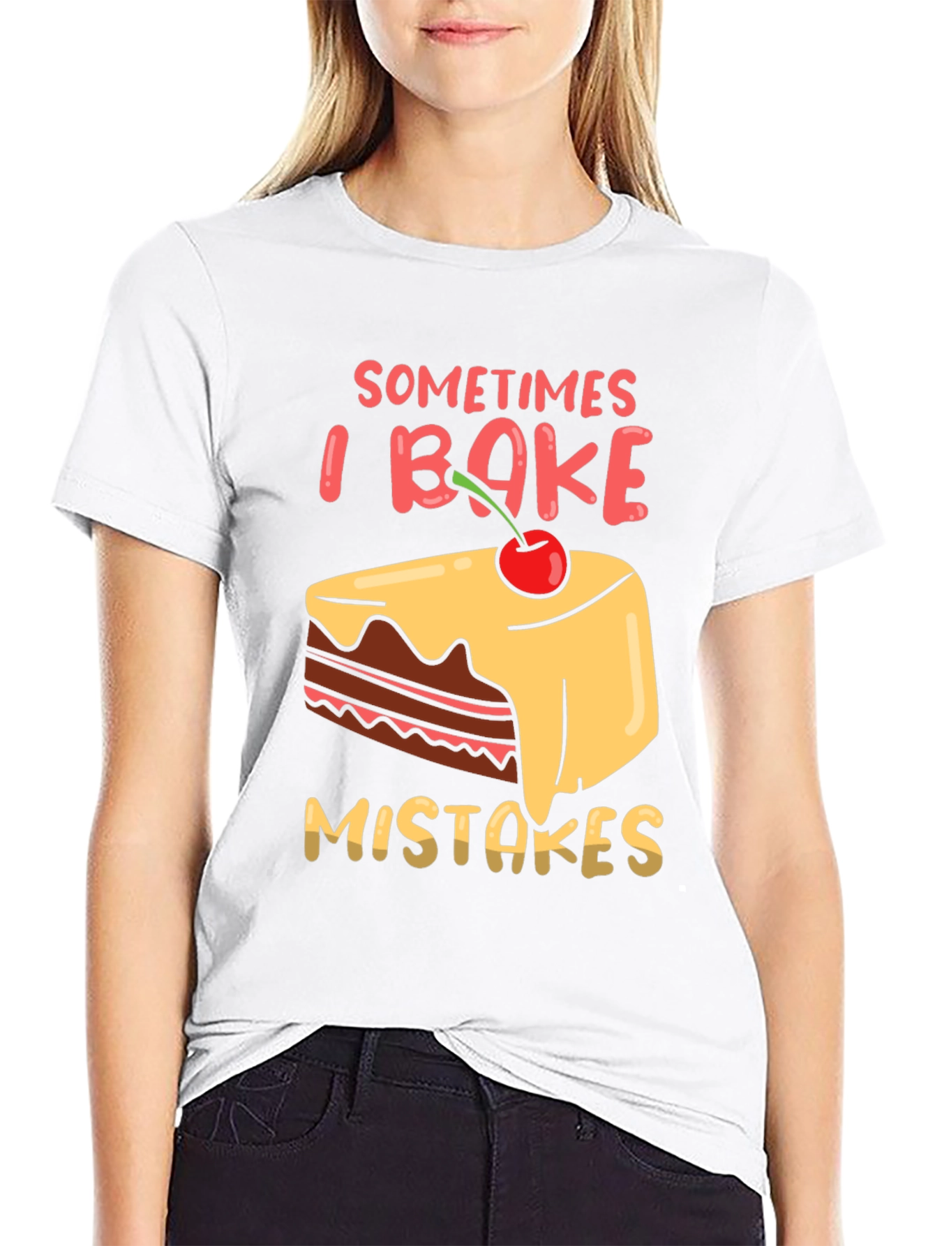 Funny Baking T-Shirt - Sometimes I Bake Mistakes