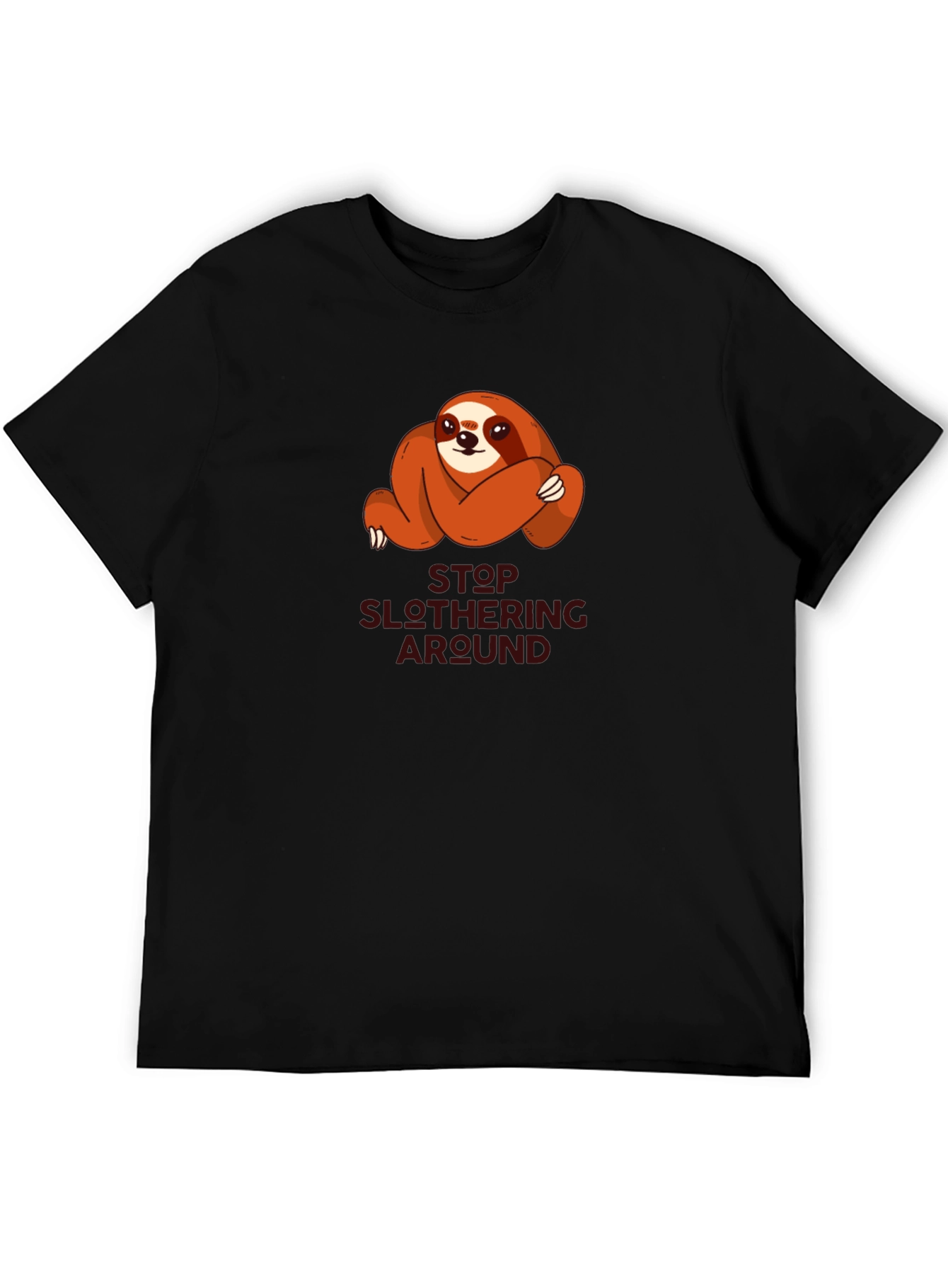 Funny Sloth T-Shirt - Stop Slothering Around