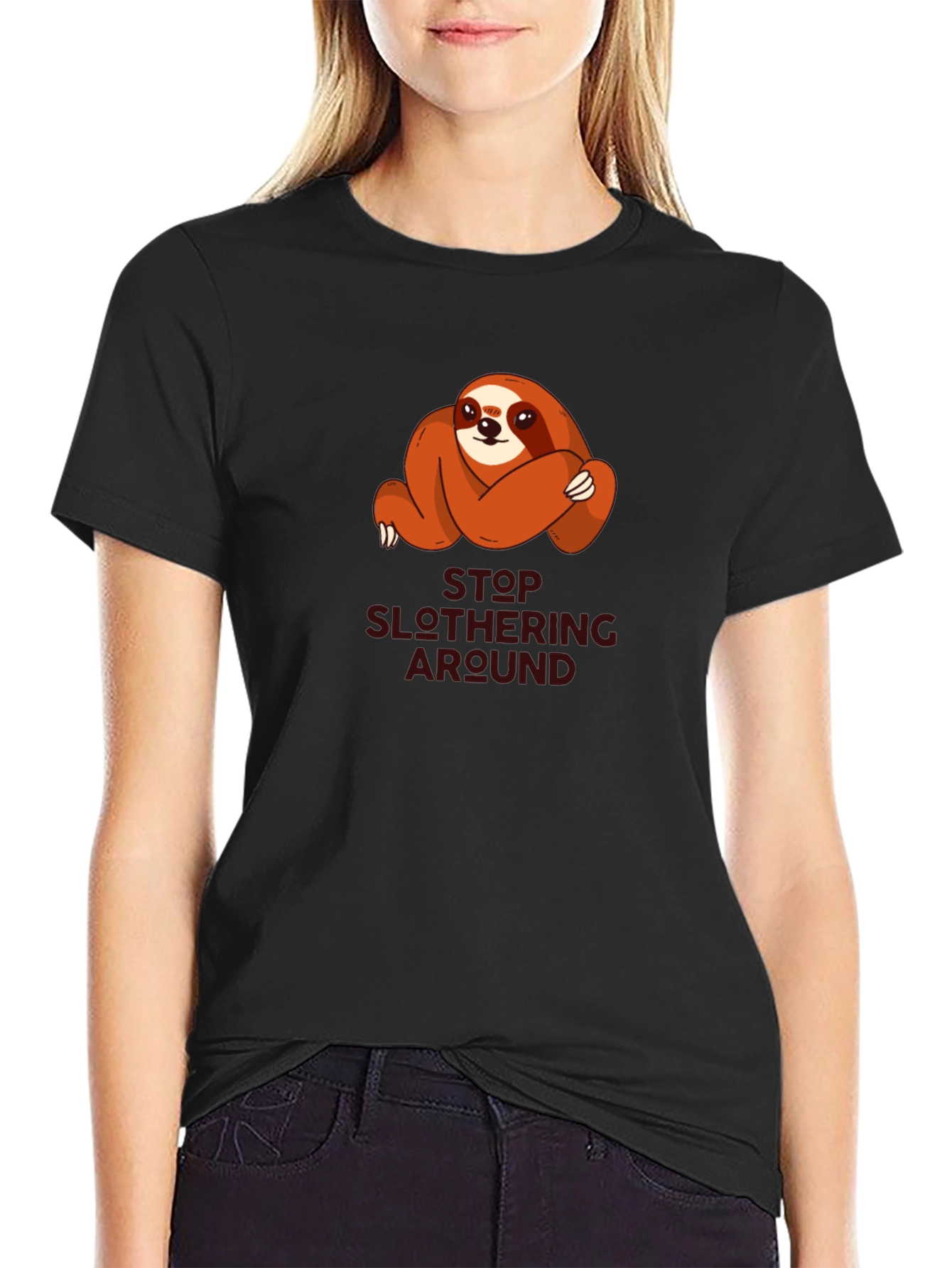 Funny Sloth T-Shirt - Stop Slothering Around