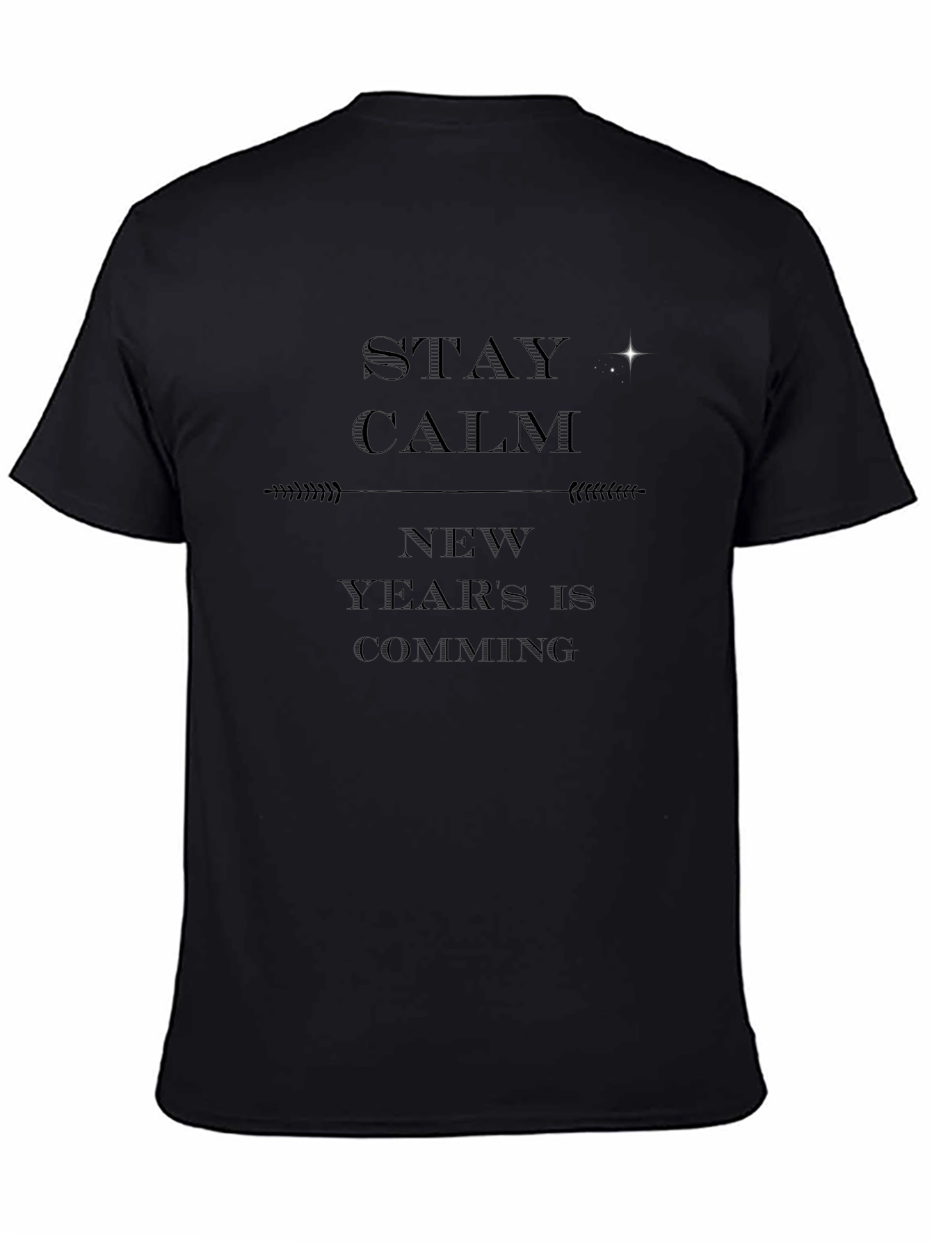 Stay Calm New Years T-Shirt
