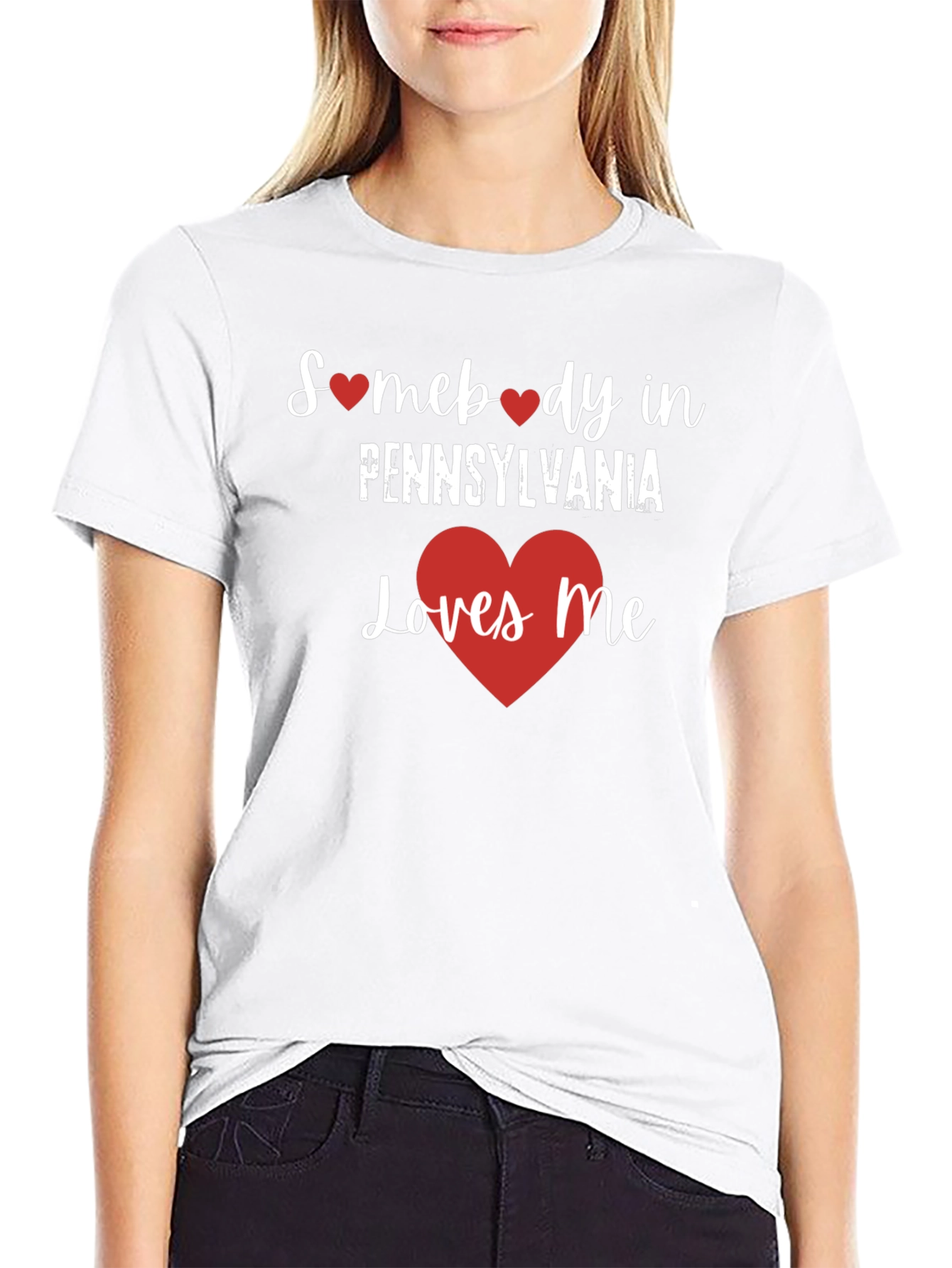 Somebody in Pennsylvania Loves Me T-Shirt
