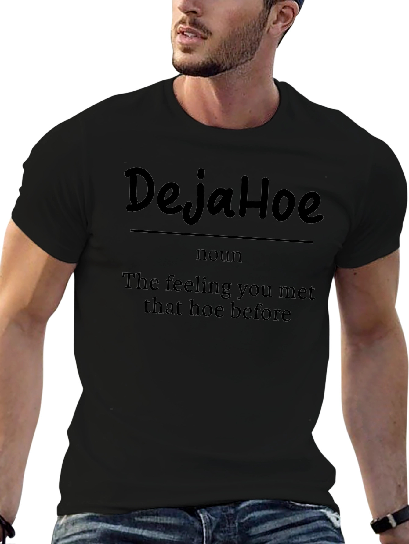 DejaHoe Funny Sarcastic Graphic Tee Shirt
