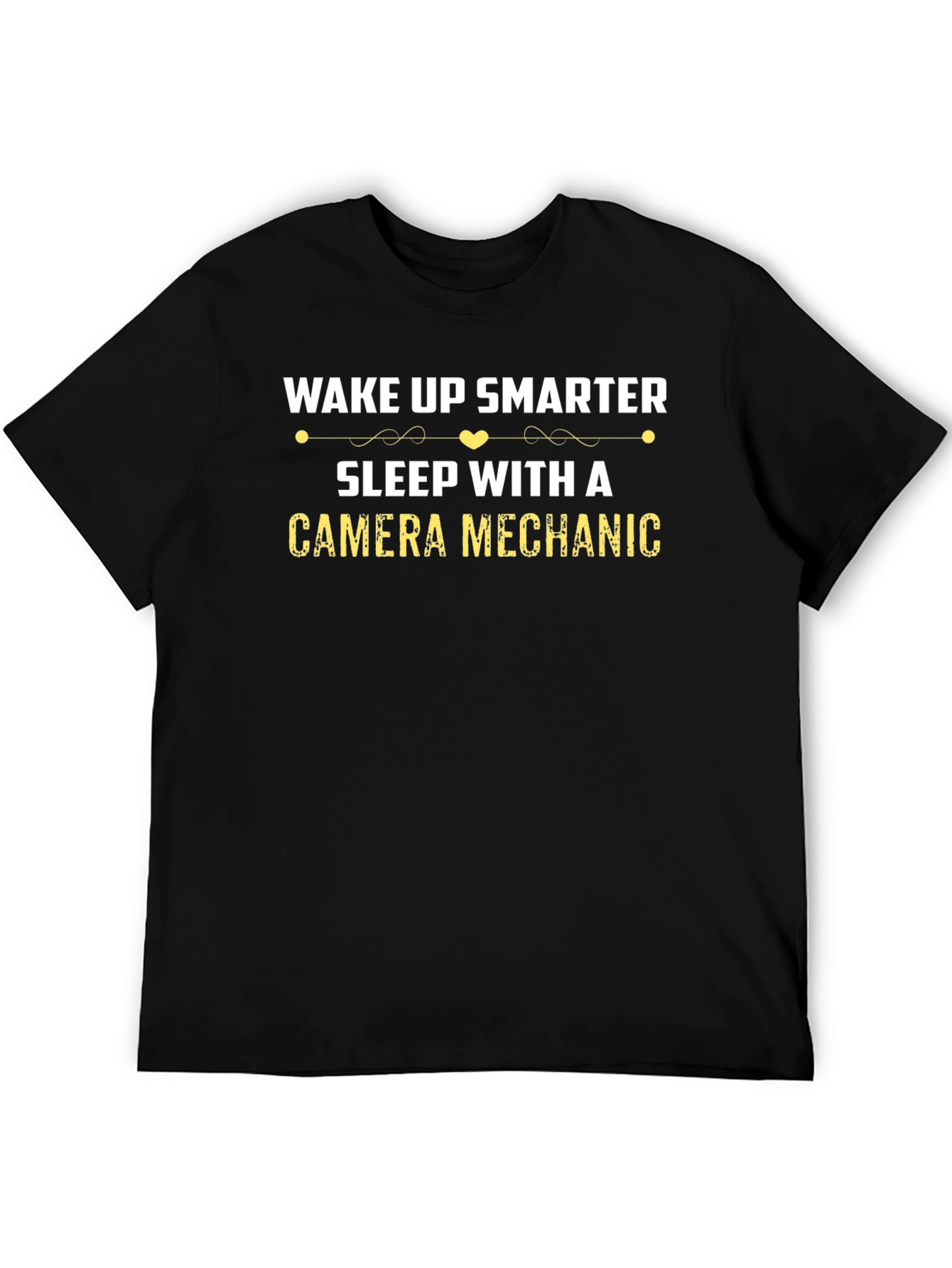 Wake Up Smarter Camera Mechanic Black T-Shirt