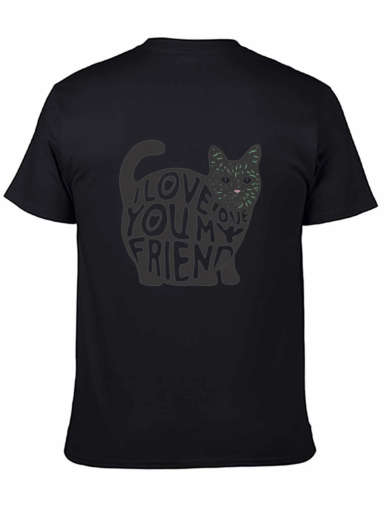 I Love You My Friend Cat Graphic T-Shirt