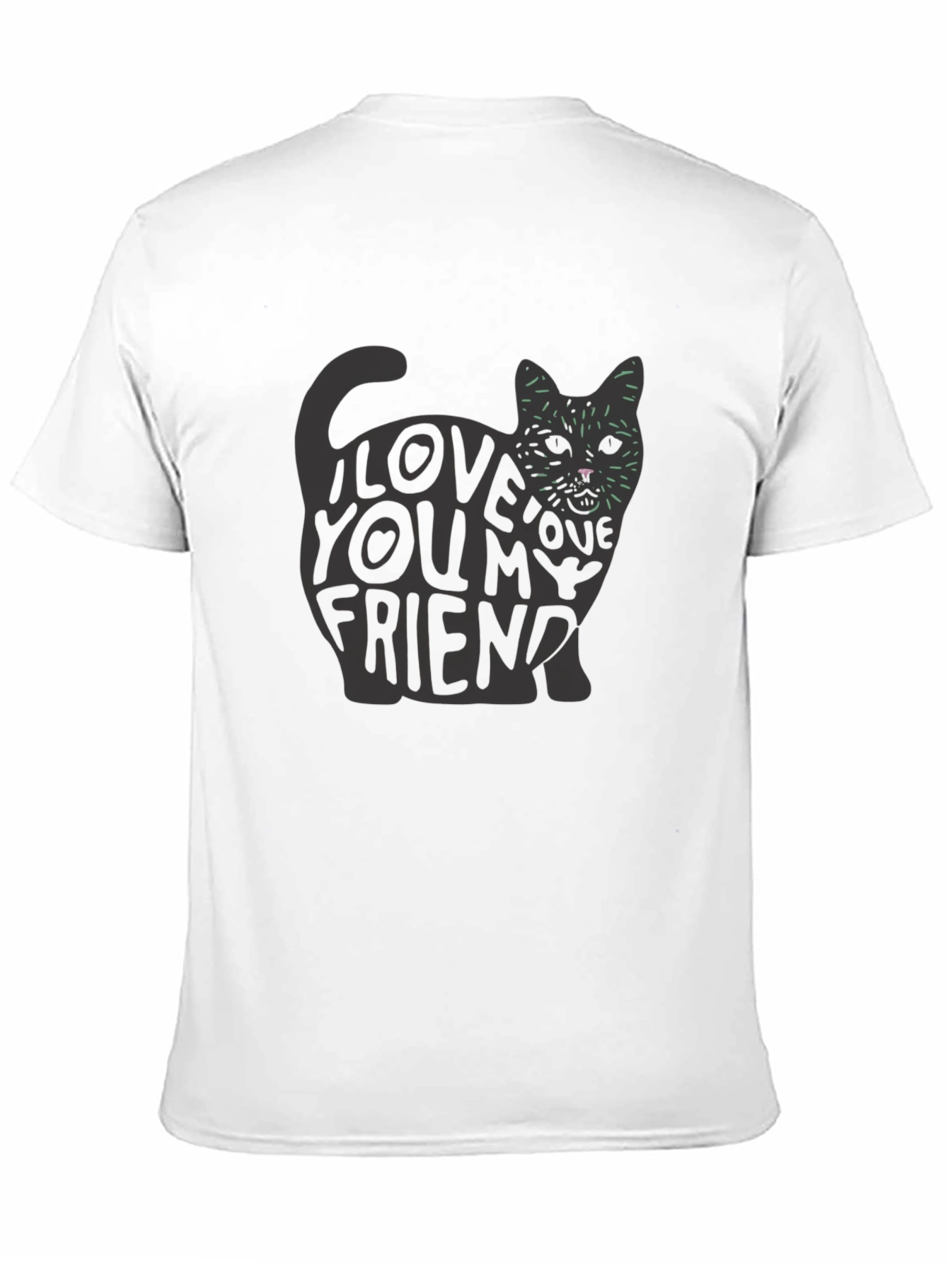 I Love You My Friend Cat Graphic T-Shirt