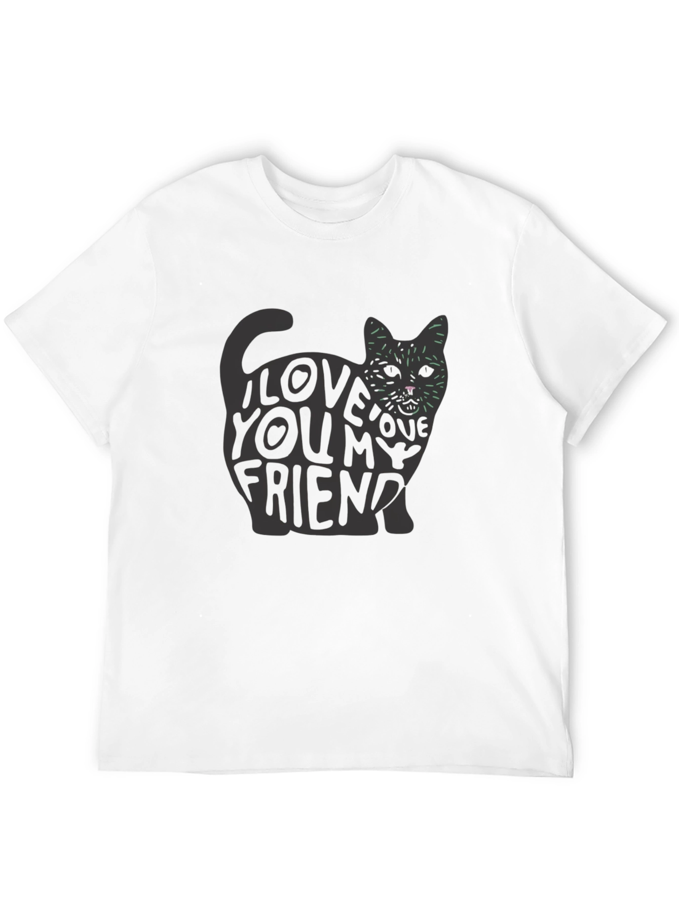 I Love You My Friend Cat Graphic T-Shirt