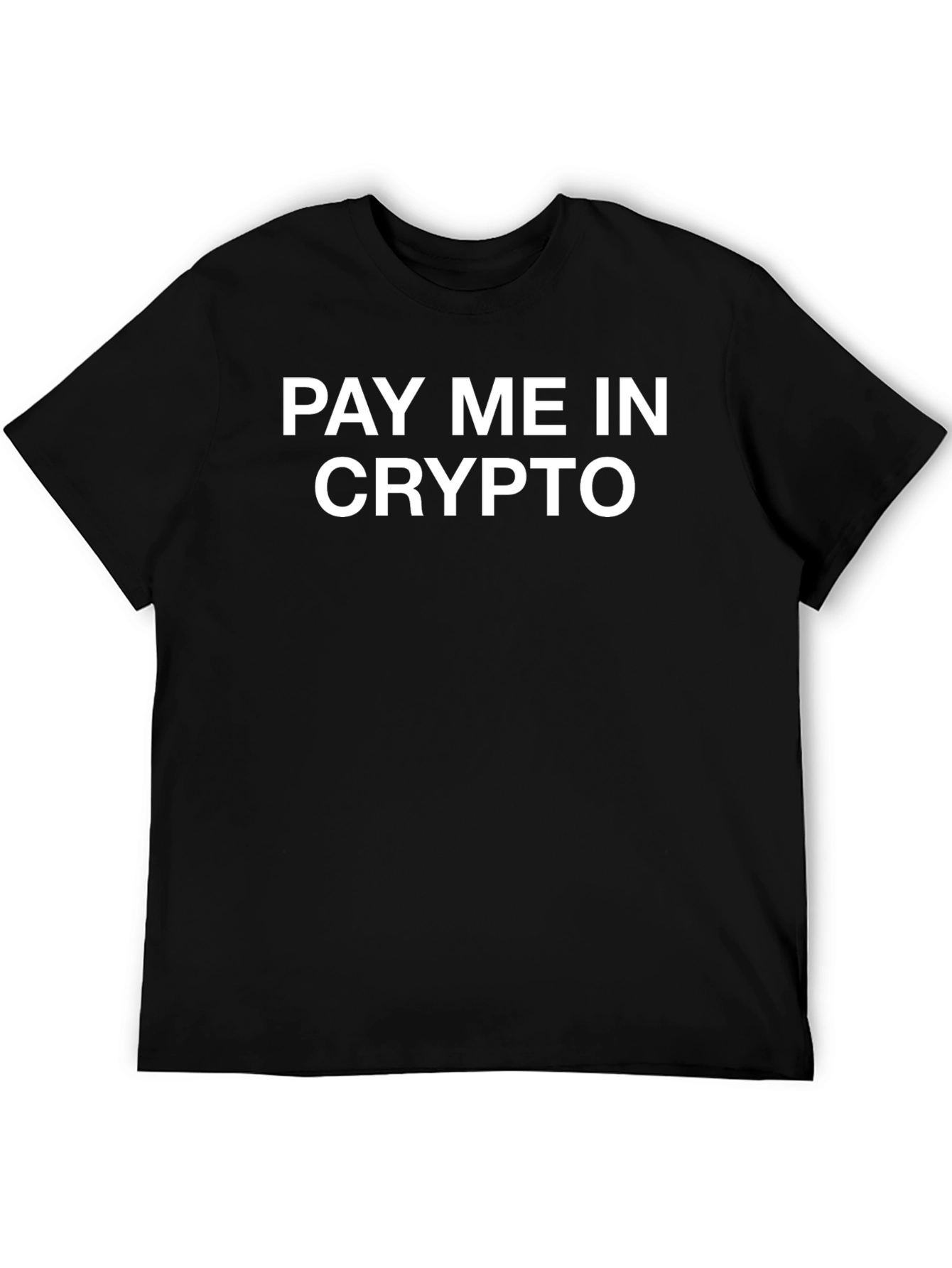 Pay Me in Crypto T-Shirt