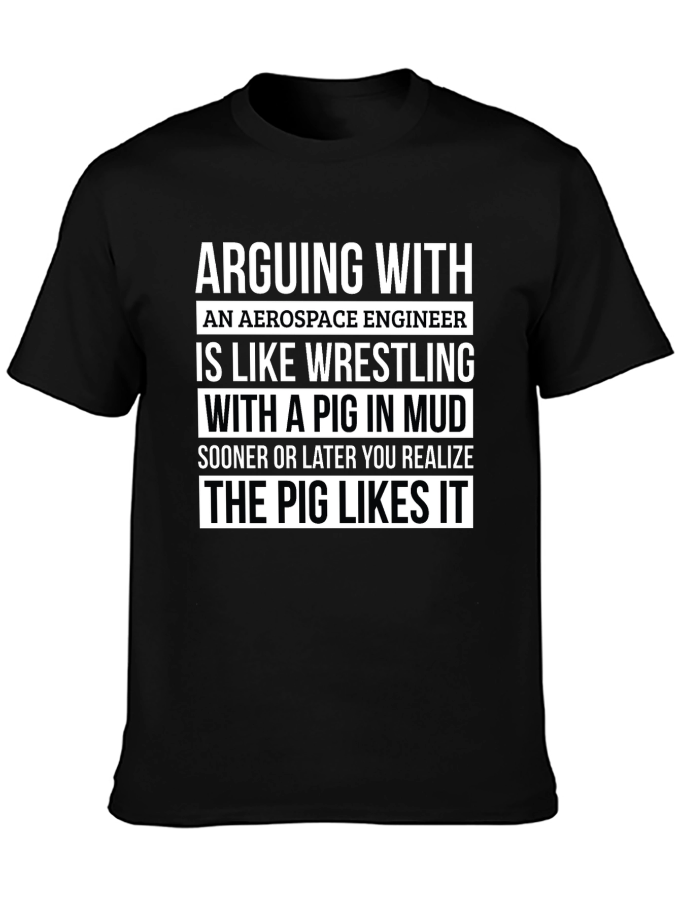 Aerospace Engineer Pig Wrestling T-Shirt