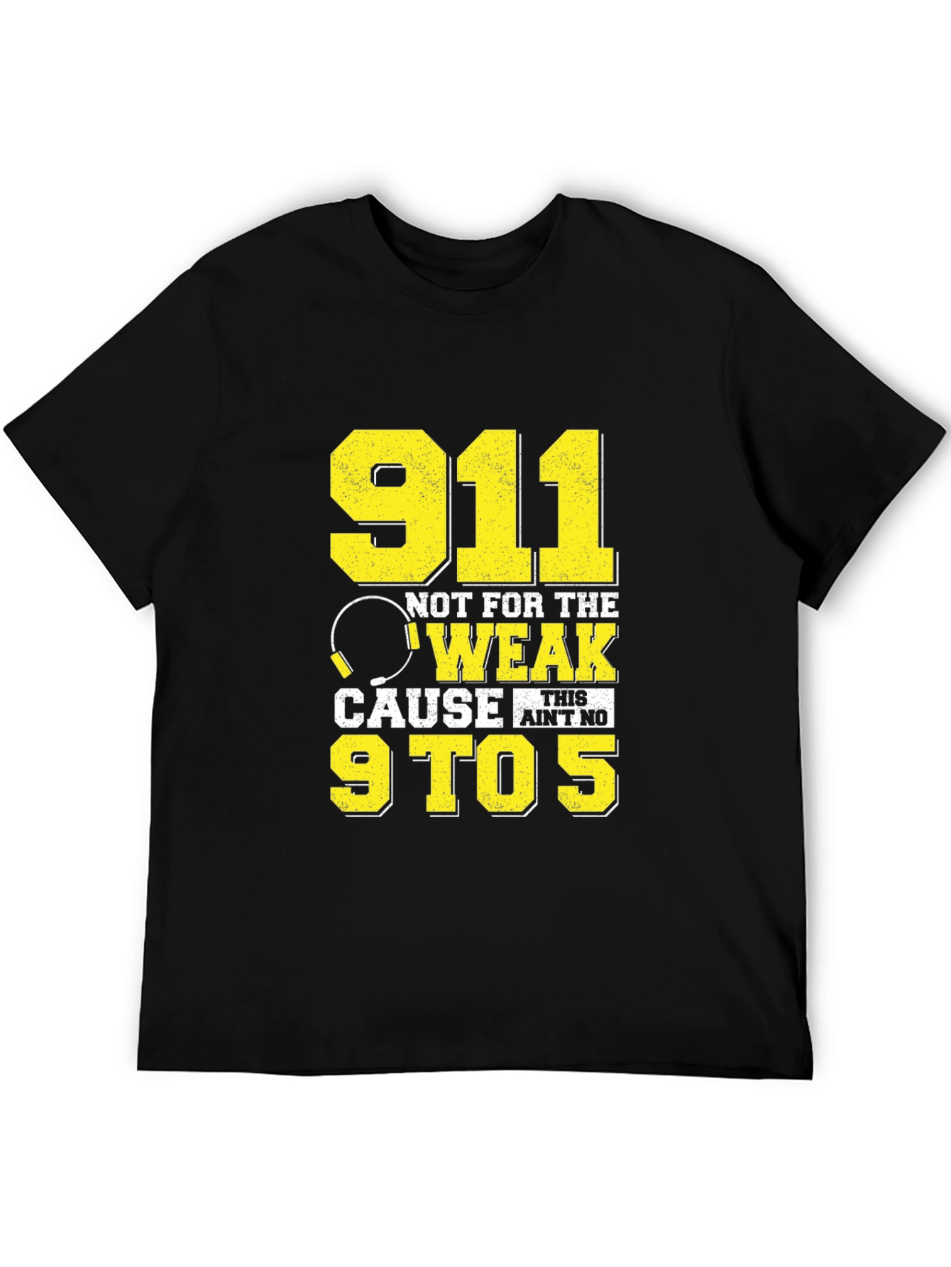 911 Dispatcher Not For The Weak Graphic T-Shirt