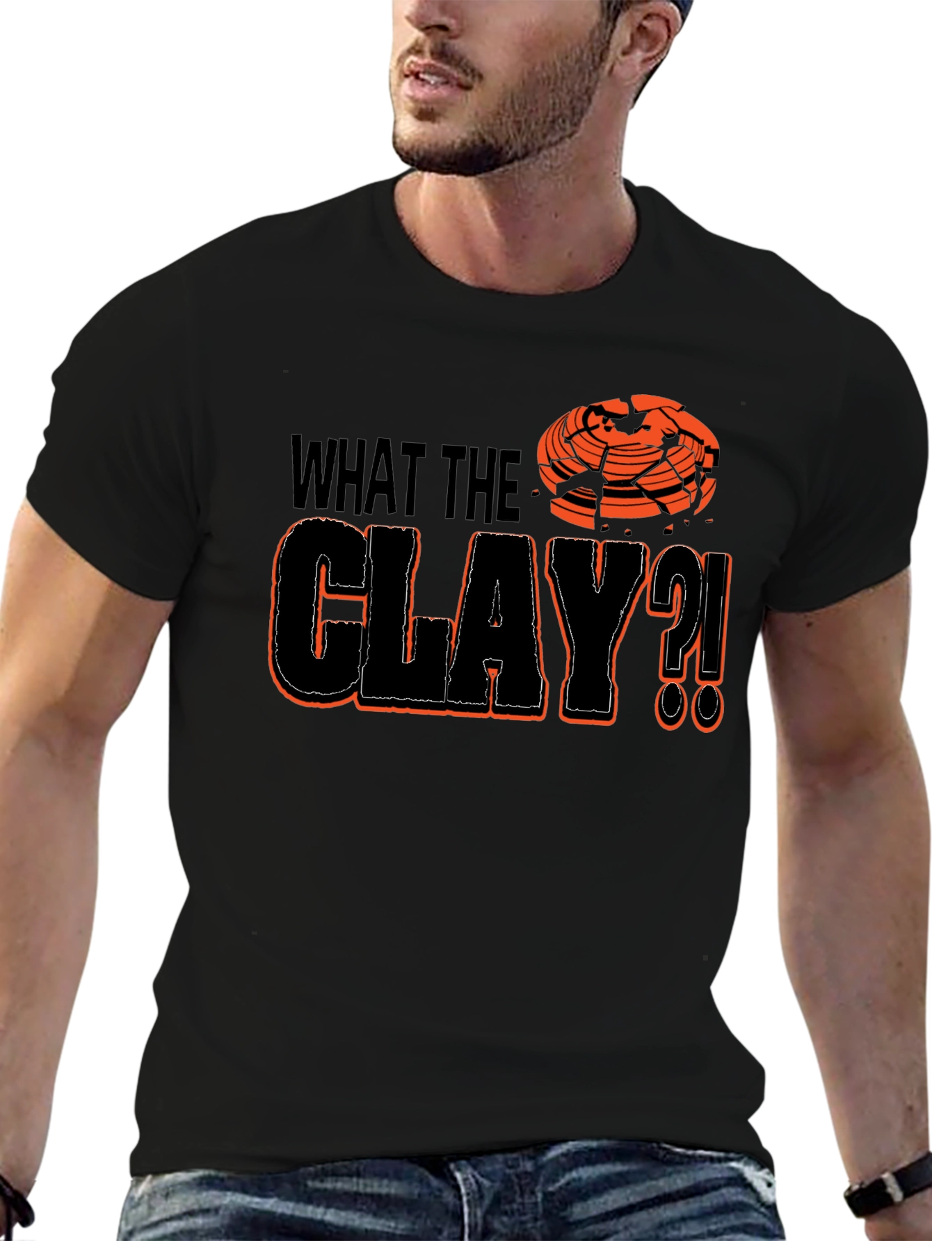 What The Clay?! T-Shirt
