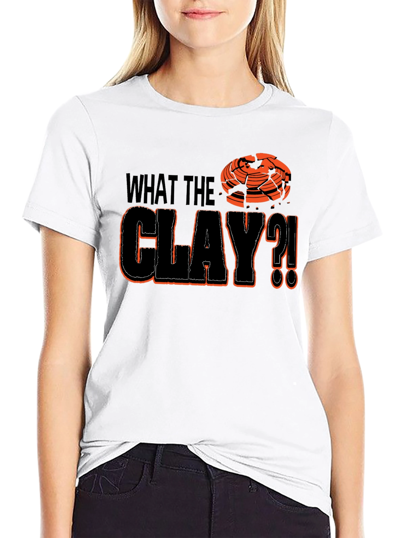 What The Clay?! T-Shirt
