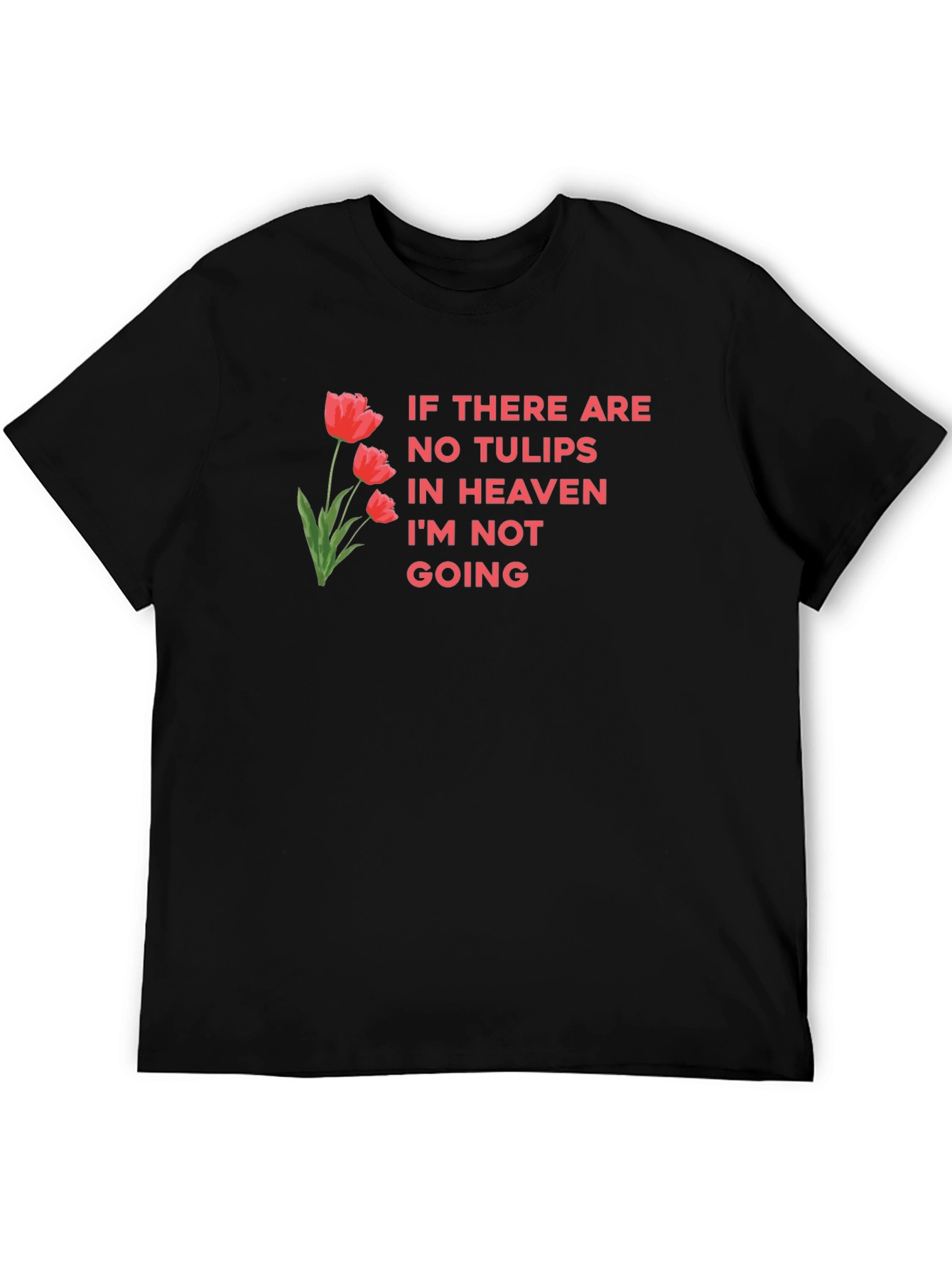 Tulips in Heaven Graphic Tee - Funny T-Shirt