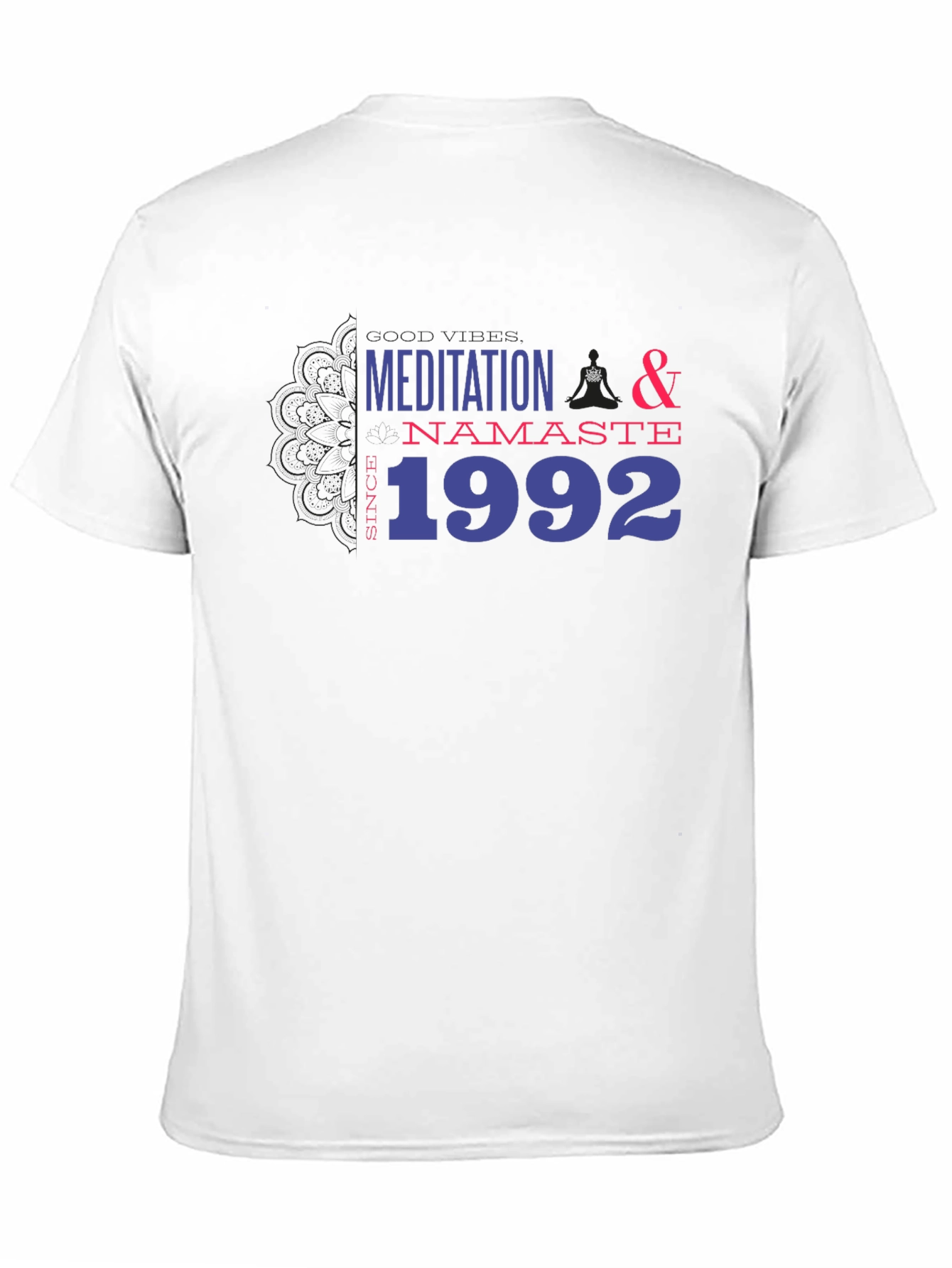 Meditation & Namaste Since 1992 T-Shirt