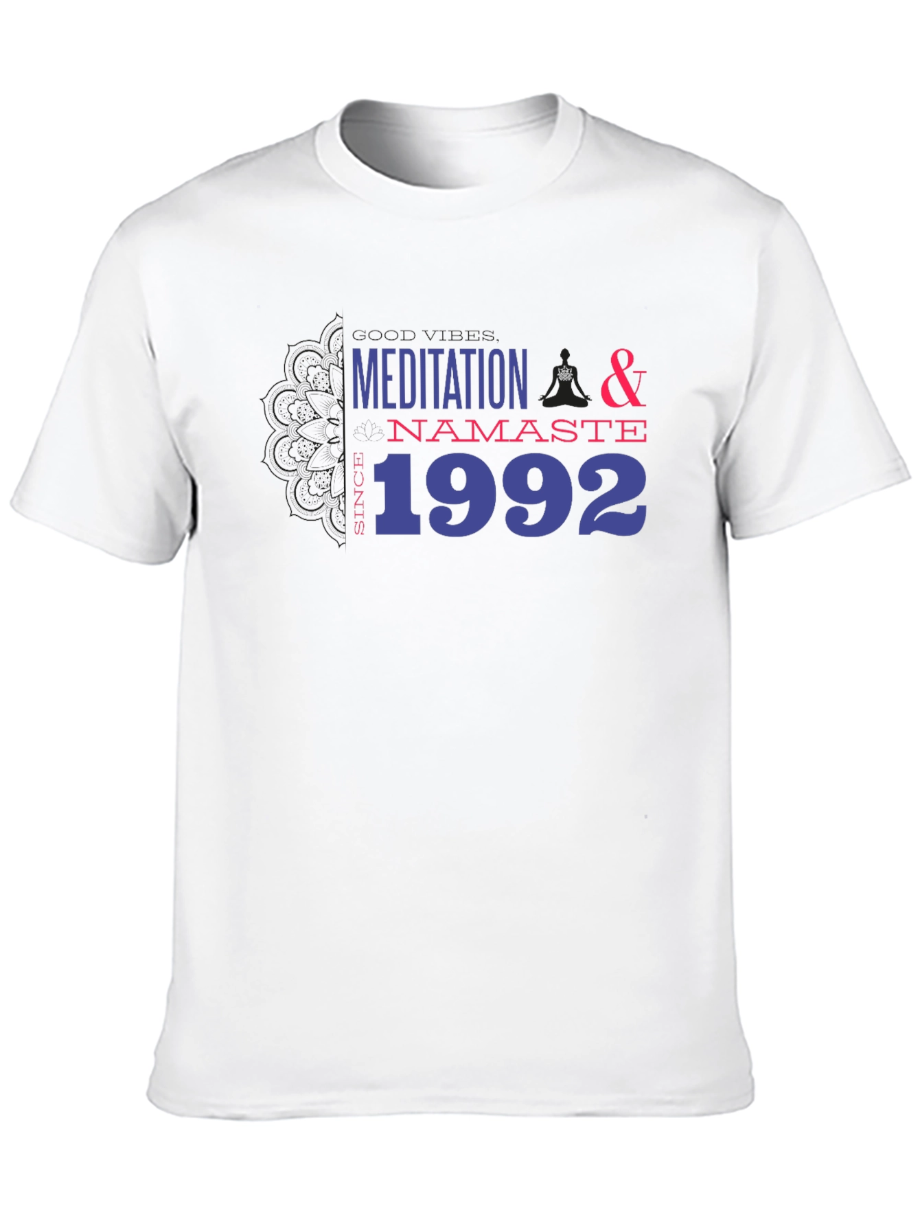 Meditation & Namaste Since 1992 T-Shirt