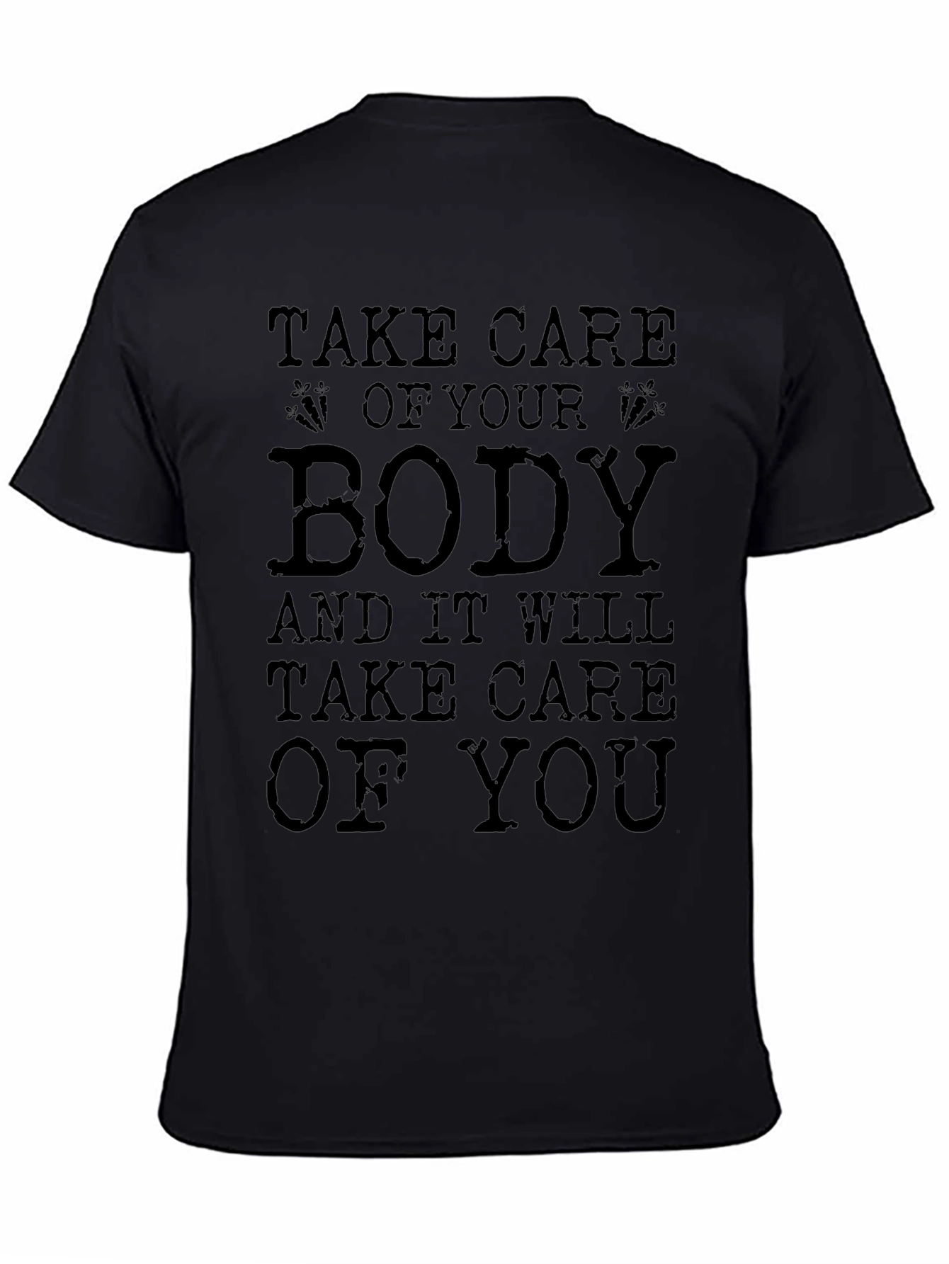 Black Tee: Take Care Of Your Body Graphic