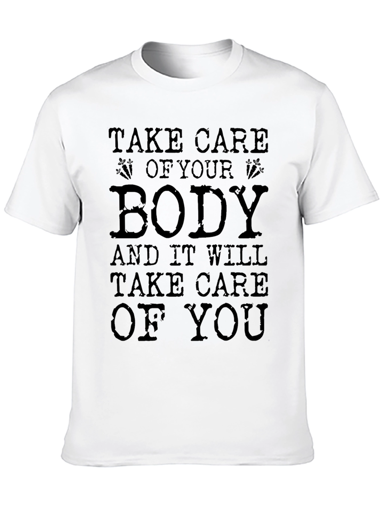 Black Tee: Take Care Of Your Body Graphic