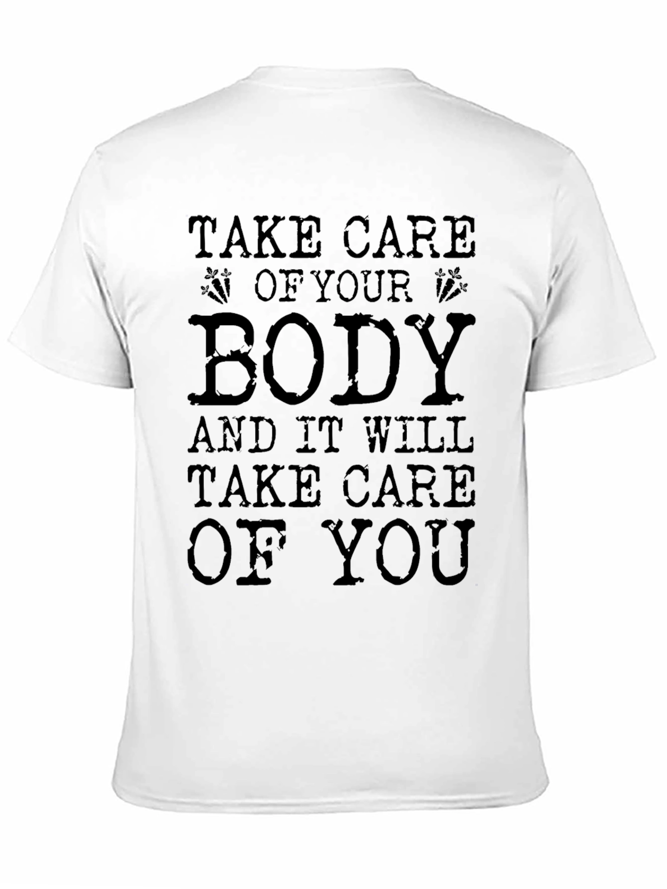 Black Tee: Take Care Of Your Body Graphic