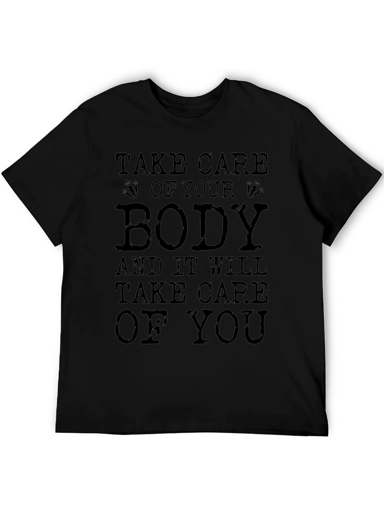 Black Tee: Take Care Of Your Body Graphic