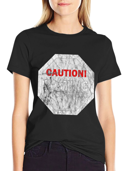 Caution! Fasting in Progress T-Shirt