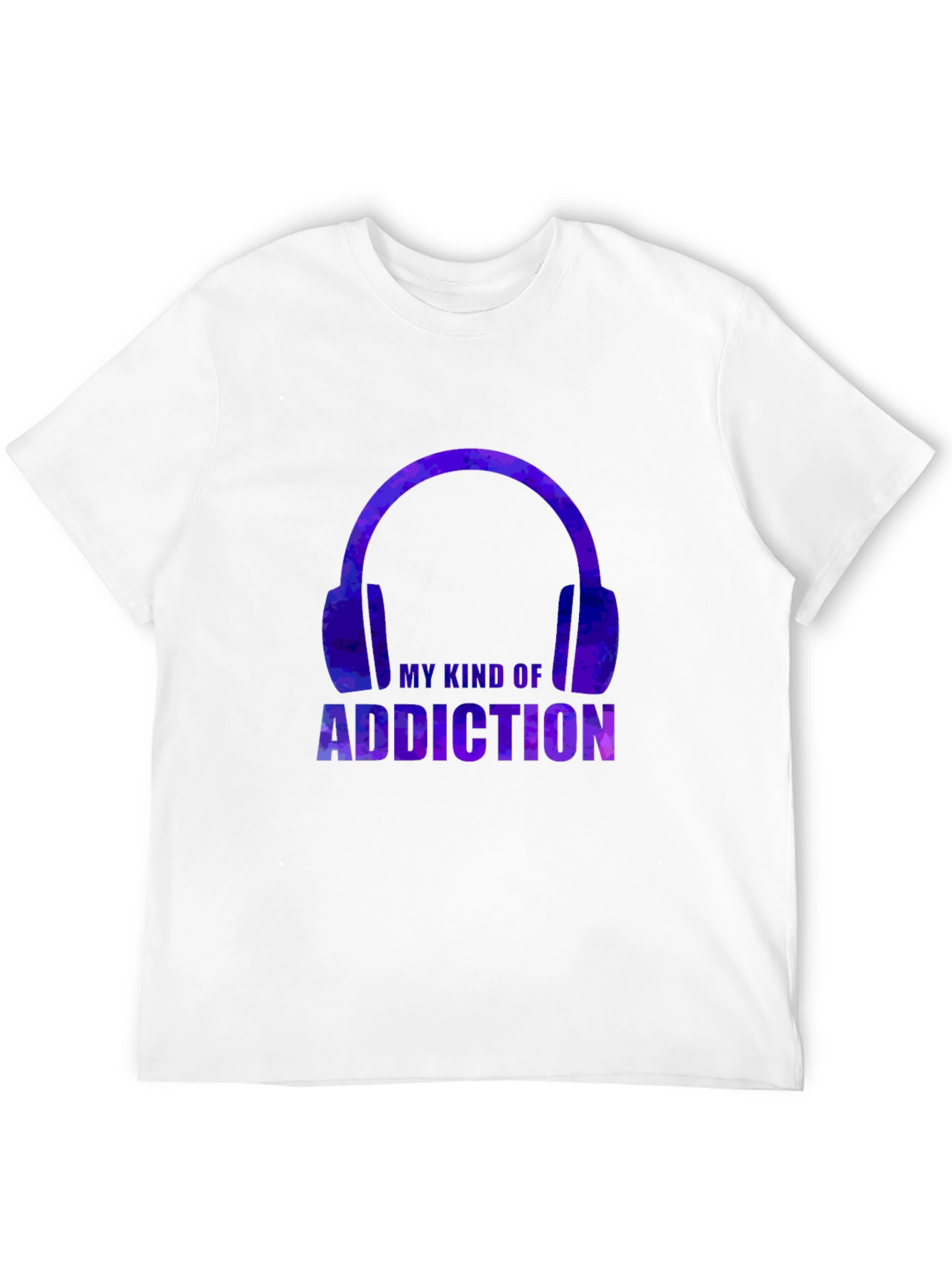 My Kind Of Addiction T-Shirt - Headphones Design