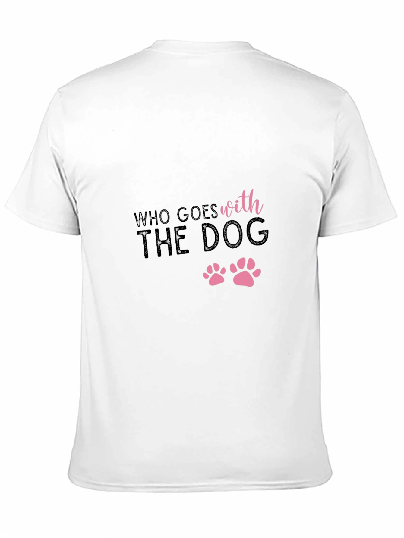 Who Goes With the Dog Black T-Shirt