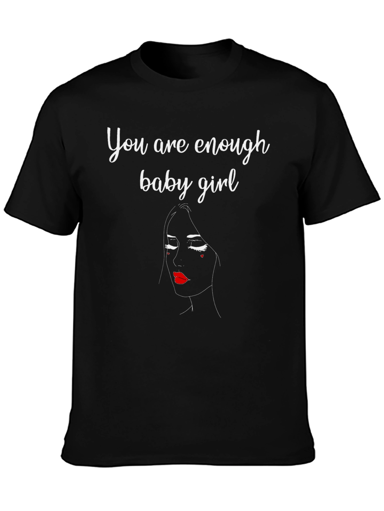 You Are Enough T-Shirt