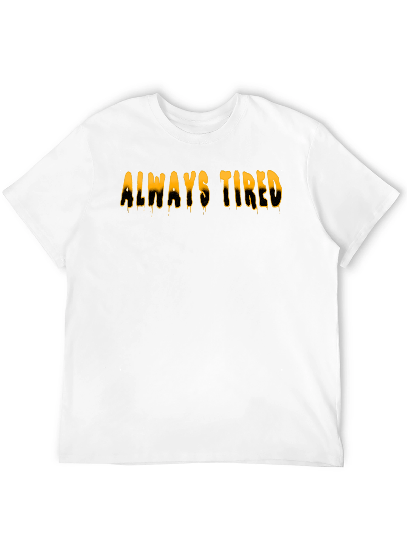 Always Tired Graphic Tee - Black Cotton Casual T-Shirt