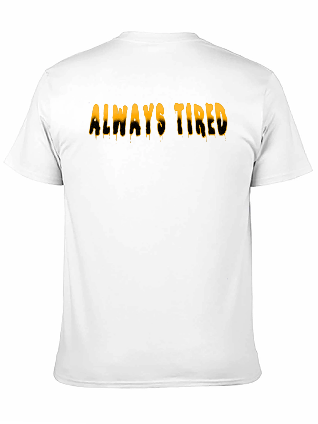 Always Tired Graphic Tee - Black Cotton Casual T-Shirt