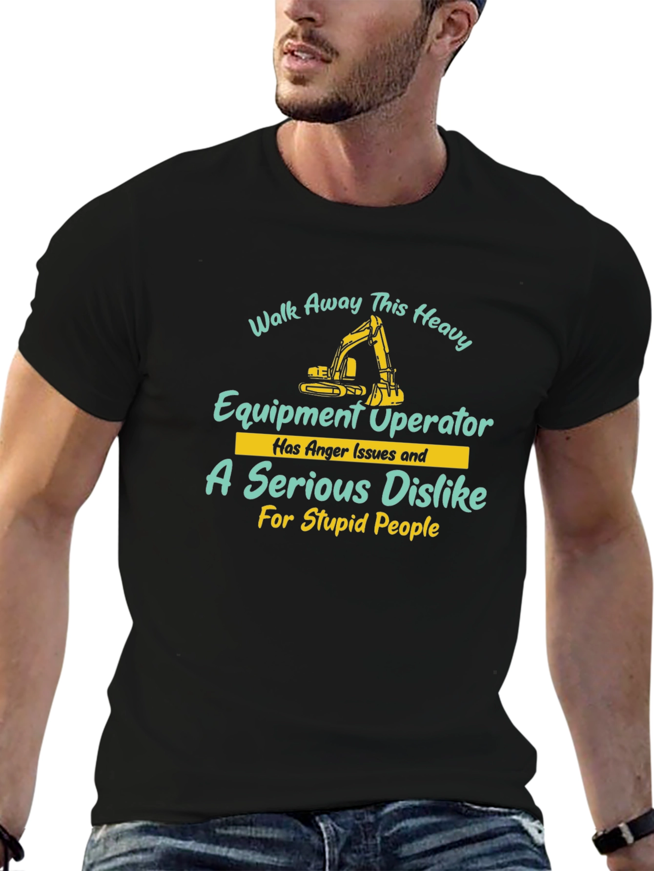 Heavy Equipment Operator T-Shirt - Walk Away
