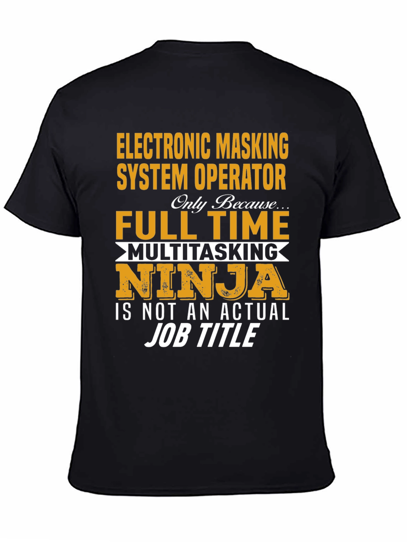 Electronic Masking System Operator T-Shirt