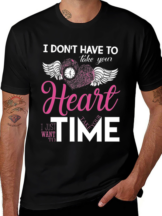 I Dont Have To Take Your Heart T-Shirt