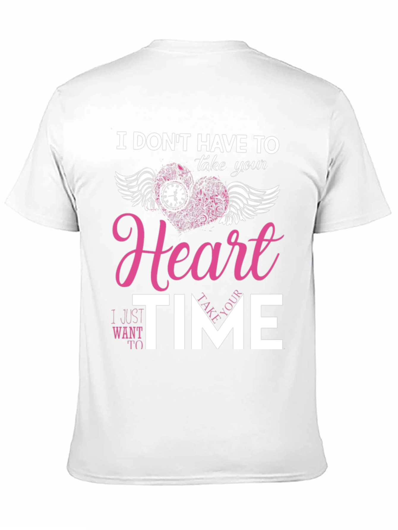 I Dont Have To Take Your Heart T-Shirt