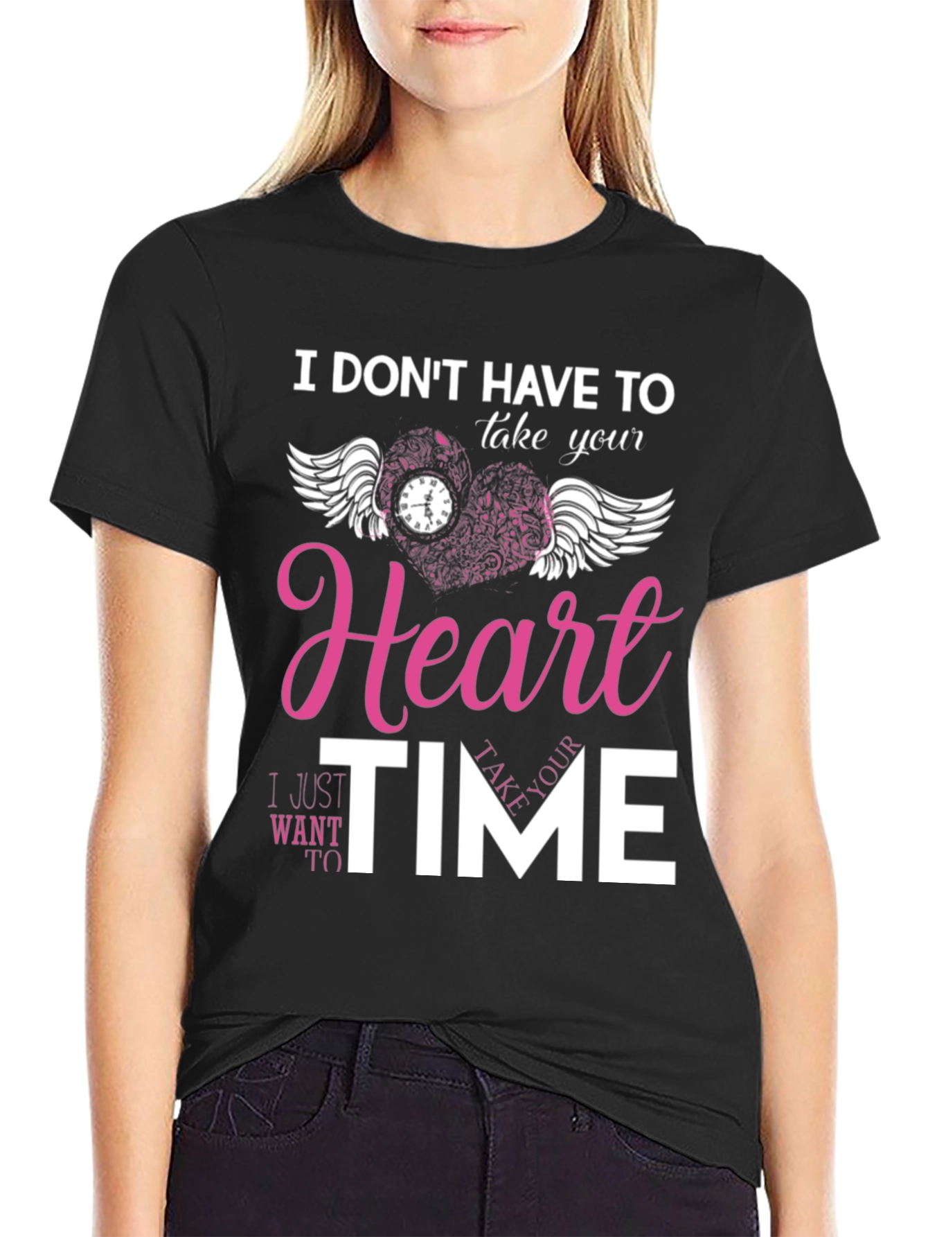 I Dont Have To Take Your Heart T-Shirt