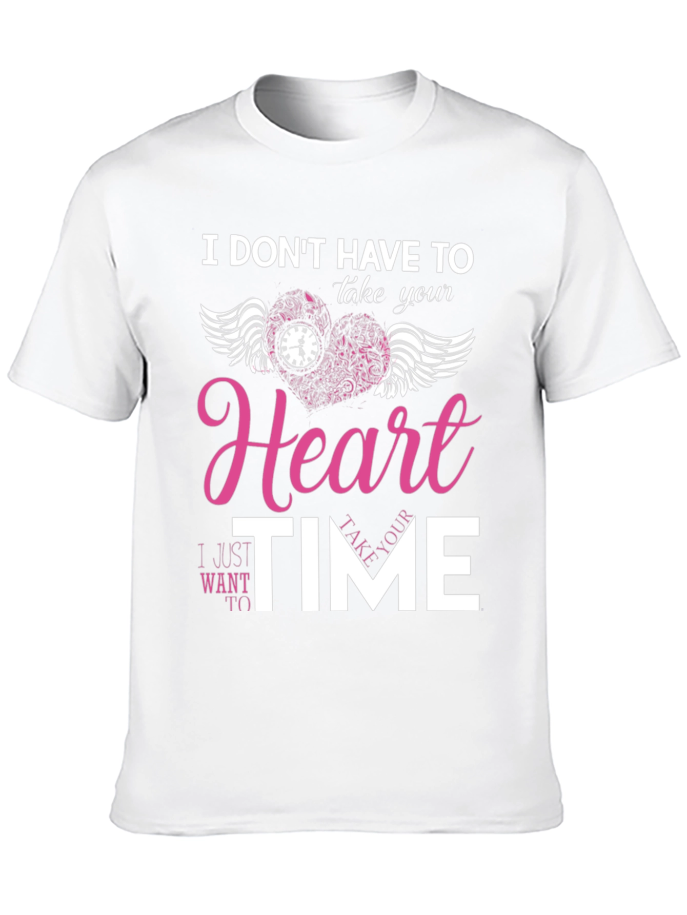 I Dont Have To Take Your Heart T-Shirt