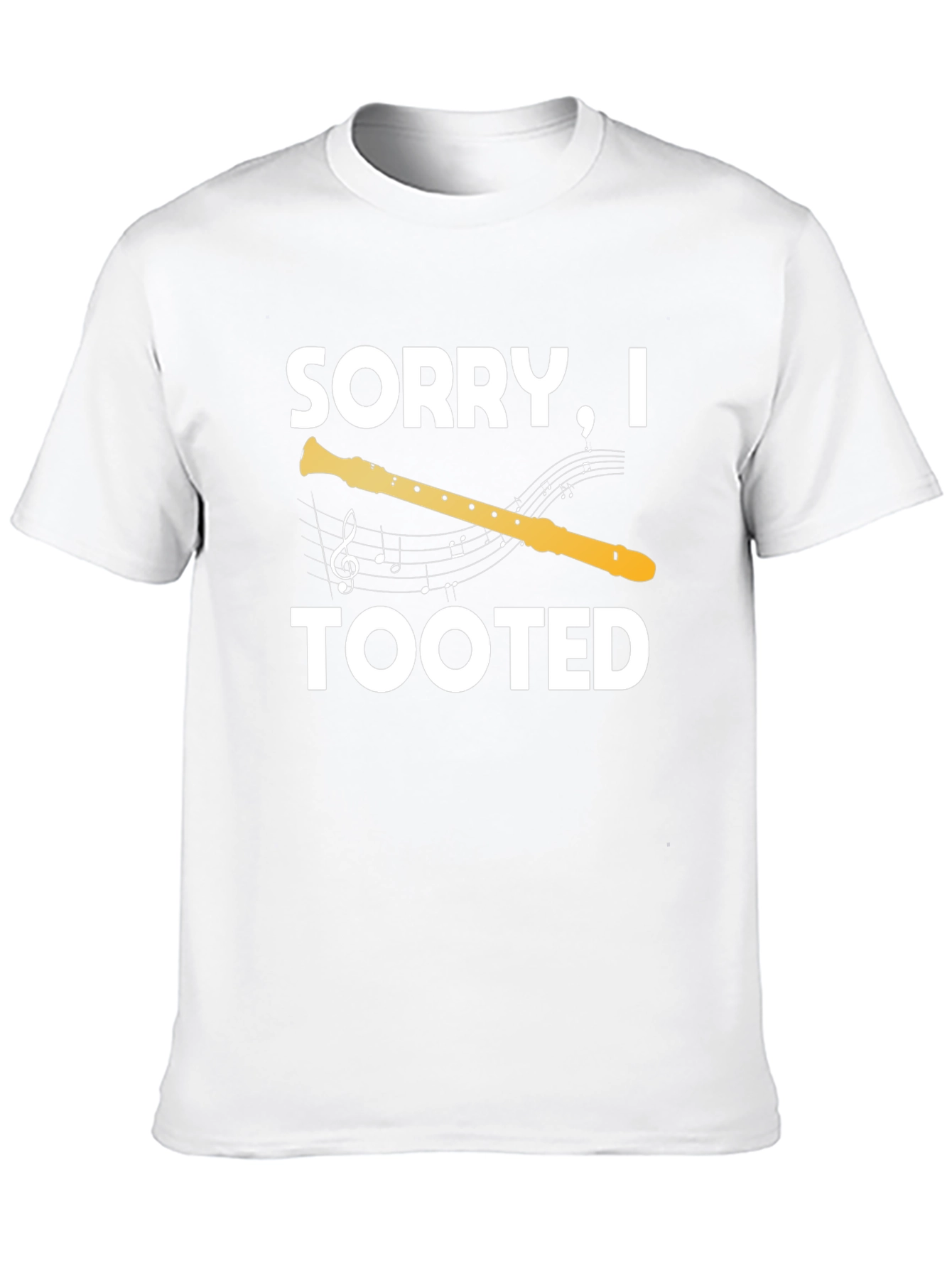Sorry I Tooted T-Shirt: Funny Musician Tee
