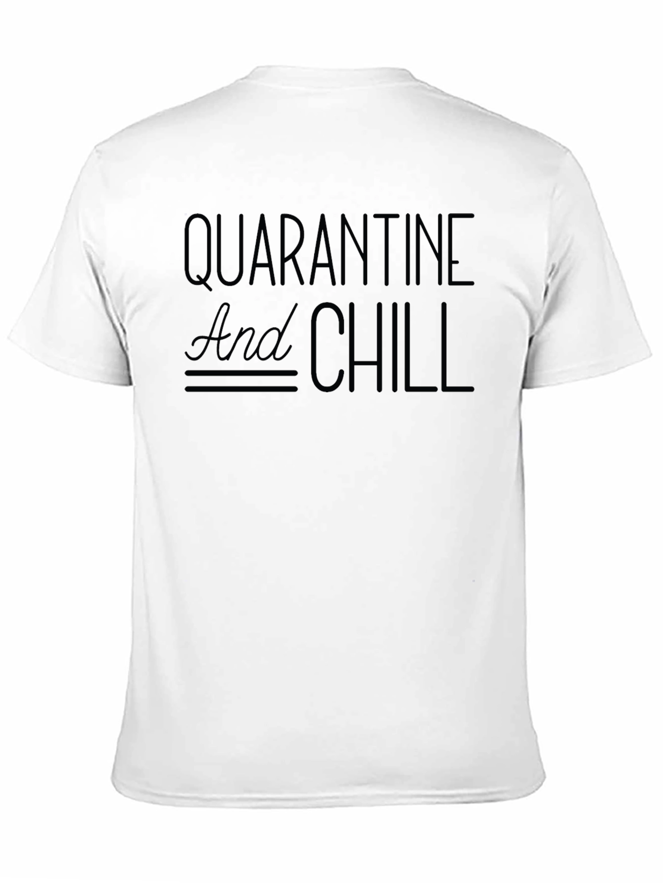 Quarantine and Chill Black T-Shirt