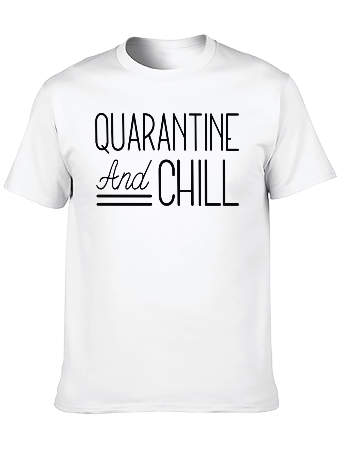 Quarantine and Chill Black T-Shirt