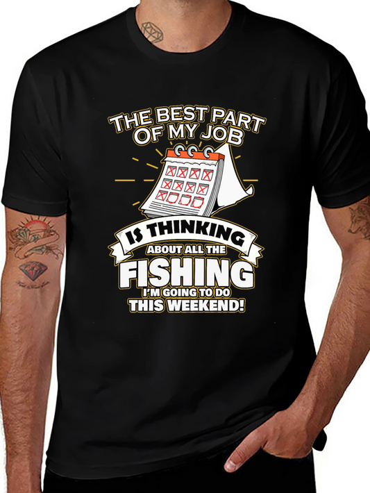 Fishing Weekend T-Shirt - The Best Part of My Job
