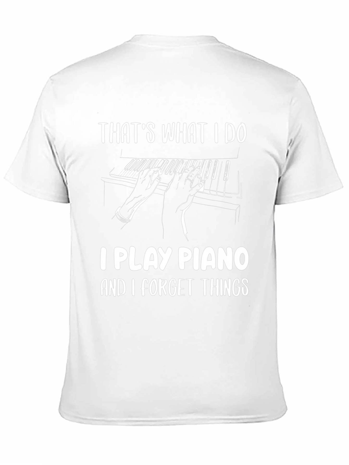 Piano Player T-Shirt - Thats What I Do