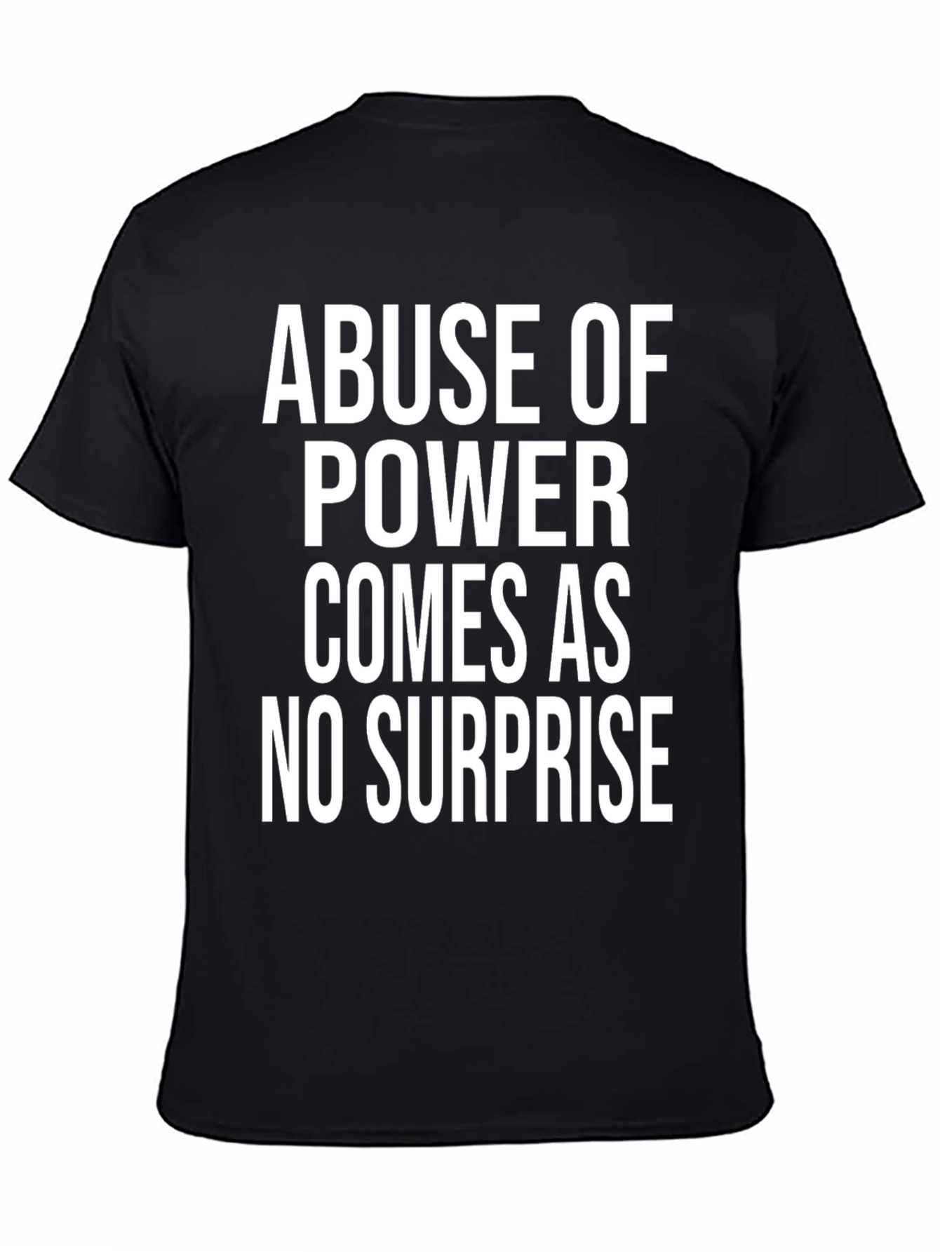 Abuse of Power Statement Tee - Black T-Shirt